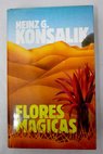 Flores mágicas / Heinz G Konsalik