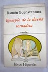 Ejemplo de la dueña tornadiza / Ramón Buenaventura