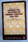 Lderes del movimiento obrero espaol 1868 1921 / Juan Jos Morato