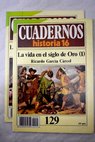 Cuadernos Historia 16 serie 1985 nº 129 130 La vida en el siglo de oro / Ricardo García Cárcel