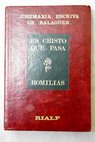 Es Cristo que pasa homilías / Josemaría Escrivá de Balaguer