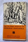 Manual de zoología fantástica / Jorge Luis Borges