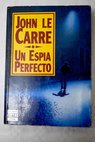 Un espa perfecto / John Le Carr