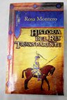 Historia del Rey Transparente / Rosa Montero