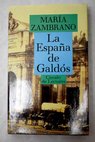 La España de Galdós / María Zambrano