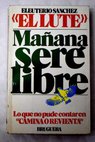 Maana ser libre / Eleuterio Snchez