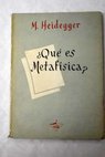 Qu es Metafsica / Martin Heidegger