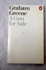 A gun for sale / Graham Greene