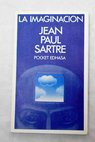 La imaginacin / Jean Paul Sartre