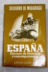 España ensayo de Historia contemporánea / Salvador de Madariaga