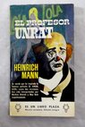 El profesor Unrat / Heinrich Mann