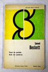 Final de partida Acto sin palabras / Samuel Beckett
