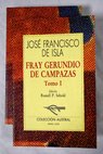 Fray Gerundio de Campazas / José Francisco de Isla