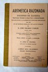 Aritmética razonada y nociones de Álgebra / José Dalmáu Carles