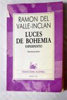 Luces de bohemia esperpento / Ramn del Valle Incln