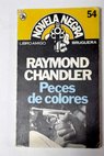 Peces de colores / Raymond Chandler