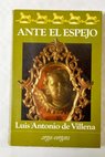 Ante el espejo memorias de una adolescencia / Luis Antonio de Villena