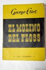 El molino del Floss / George Eliot