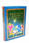 Cuentos de Andersen Grimm y Perrault cuentos para antes de dormir