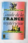 Guide de la France mystrieuse tomo III