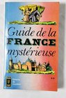 Guide de la France mystrieuse tomo II