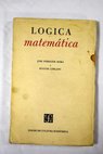 Lógica matemática / José Ferrater Mora