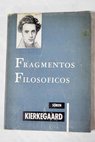 Fragmentos filosóficos / Sören Kierkegaard