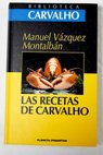 Las recetas de Carvalho / Manuel Vzquez Montalbn