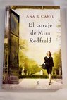 El coraje de Miss Redfield / Ana R Cañil