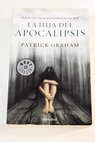 La hija del apocalipsis / Patrick Graham