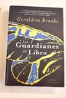 Los guardianes del libro / Geraldine Brooks