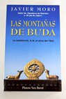 Las montañas de Buda / Javier Moro