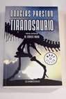 Tiranosaurio / Douglas Preston