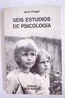 Seis estudios de psicología / Jean Piaget