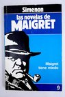 Maigret tiene miedo / Georges Simenon