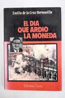 El día que ardió La Moneda / Emilio de la Cruz Hermosilla