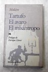 Tartufo o El impostor El avaro El misántropo / Moliere