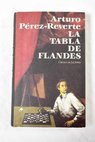 La tabla de Flandes / Arturo Prez Reverte