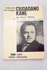Ciudadano Kane / Orson Welles
