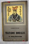 Tratados morales y políticos / Confucio