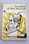 La traicin de Rita Hayworth / Manuel Puig