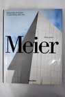 Meier Richard Meier and Partners complete works 1963 2013 / Philip Jodidio