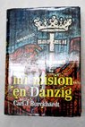 Mi misión en Danzig / Carl Jacob Burckhardt