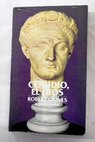 Claudio el dios y su esposa Mesalina / Robert Graves