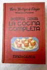 La cocina completa / María Mestayer de Echague