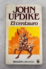 El centauro / John Updike