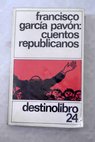 Cuentos republicanos / Francisco Garca Pavn