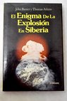 El enigma de la explosión de Siberia / John Baxter
