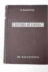 Curso de historia de España obra ilustrada con mapas y grabados / Rafael Ballester y Castell