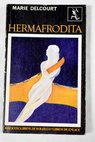 Hermafrodita / Marie Delcourt